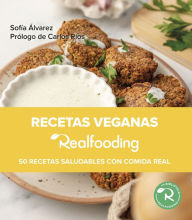 Title: Recetas veganas Realfooding: 50 recetas saludables con comida real, Author: Sofía Álvarez