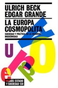 Title: La Europa cosmopolita: Sociedad y política en la segunda modernidad, Author: Ulrich Beck
