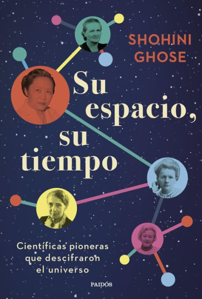 Su espacio, su tiempo: Científicas pioneras que descifraron el universo