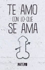 Te amo con lo que se ama