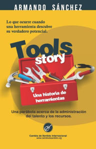 Title: Tools Story: Una historia de Herramientas, Author: Armando Sanchez