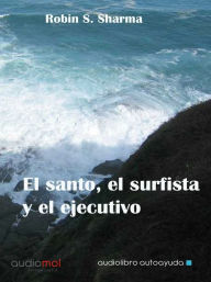 El Santo, el Surfista y el Ejecutivo