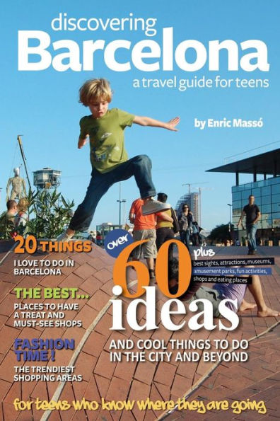 Discovering Barcelona, a travel guide for teens