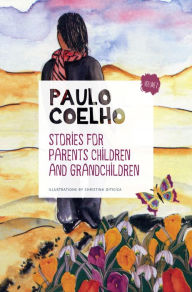 Title: Stories for parents children and grandchildren: Volume 1, Author: Paulo Coelho