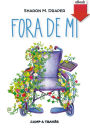 Fora de mi (Out of My Mind)