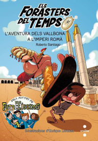 Title: L'aventura dels Vallbona a l'Imperi Romà, Author: Roberto Santiago