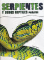 Serpientes y otros reptiles insólitos