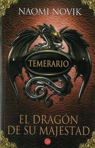 El dragón de su majestad: Temerario #1 (His Majesty's Dragon)