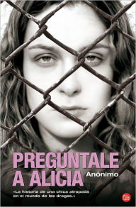Preguntale a Alicia (Go Ask Alice)