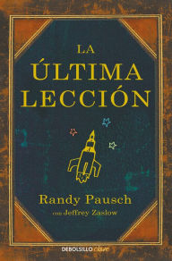 Title: La última lección / The Last Lecture, Author: Randy Pausch