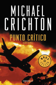 Title: Punto crítico, Author: Michael Crichton