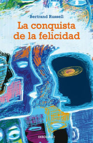 Title: La conquista de la felicidad, Author: Bertrand Russell