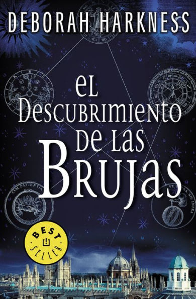 El descubrimiento de las brujas (El descubrimiento de las brujas 1) / A Discovery of Witches