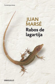 Title: Rabos de lagartija (Lizard Tails), Author: Juan Marsé