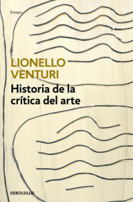 Title: Historia de la crítica del arte, Author: Lionello Venturi