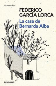 Title: García Lorca: La casa de Bernarda Alba / The House of Bernarda Alba, Author: Federico García Lorca