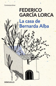 Title: La casa de Bernarda Alba, Author: Federico García Lorca