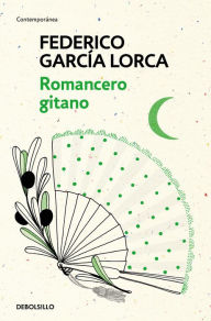 Title: Romancero Gitano / The Gypsy Ballads of Garcia Lorca, Author: Federico García Lorca