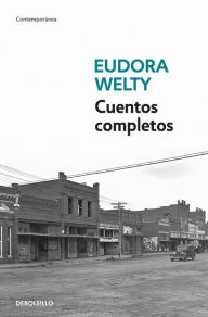 Title: Cuentos completos, Author: Eudora Welty