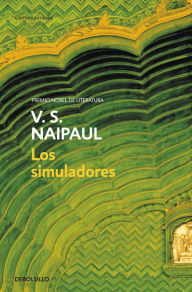 Title: Los simuladores (The Mimic Men), Author: V. S. Naipaul