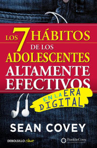 Title: Los 7 hábitos de los adolescentes altamente efectivos / The 7 Habits of Highly E ffective Teens, Author: Sean Covey