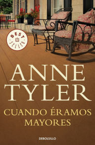 Title: Cuando éramos mayores, Author: Anne Tyler