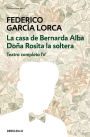 La casa de Bernarda Alba Doña Rosita la soltera (Teatro completo 4)