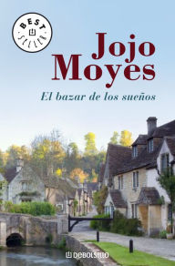 Title: El bazar de los sueños, Author: Jojo Moyes