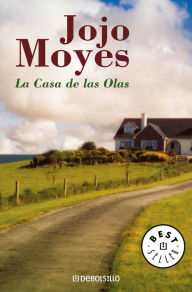 Title: La casa de las olas, Author: Jojo Moyes