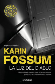 Title: La luz del diablo (Inspector Sejer 4), Author: Karin Fossum