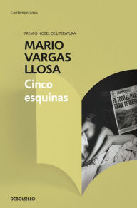 Title: Cinco esquinas / The Neighborhood, Author: Mario Vargas Llosa