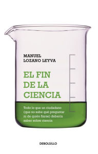 Title: El fin de la ciencia, Author: Manuel Lozano Leyva