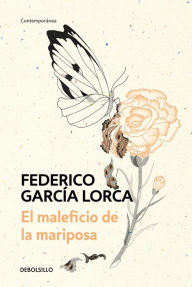 Title: El maleficio de la mariposa, Author: Federico García Lorca