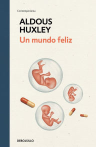 Title: Un mundo feliz / Brave New World, Author: Aldous Huxley
