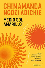 Title: Medio sol amarillo / Half of a Yellow Sun, Author: Chimamanda Ngozi Adichie