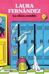Title: La chica Zombie, Author: Laura Fernández