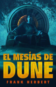 Title: El mesías de Dune (Edición de lujo) / Dune Messiah: Deluxe Edition, Author: Frank Herbert