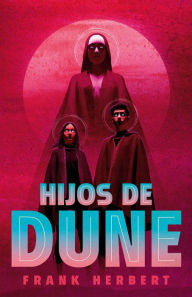 Title: Hijos de Dune (Edición Deluxe) / Children of Dune: Deluxe Edition, Author: Frank Herbert
