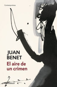 Title: El aire de un crimen, Author: Juan Benet