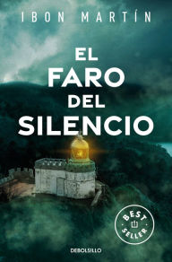 Title: El faro del silencio / The Lighthouse of Silence, Author: Ibon Martín