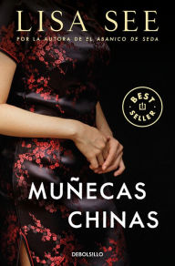 Title: Muñecas chinas / China Dolls, Author: Lisa See