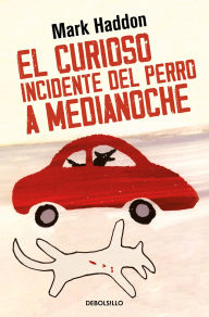 Title: El curioso incidente del perro a medianoche / The Curious Incident of the Dog in the Night-Time, Author: Mark Haddon