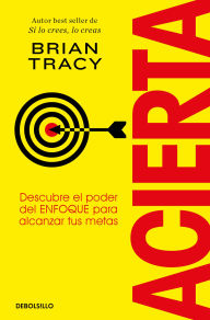 Title: Acierta / Bull's-Eye, Author: Brian Tracy