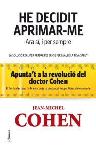 Title: He decidit aprimar-me. Ara sí i per sempre: Ara sí i per sempre, Author: Jean-Michel Cohen