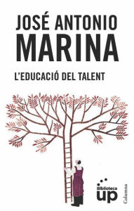 Title: L'educació del talent, Author: José Antonio Marina