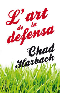 Title: L'art de la defensa, Author: Chad Harbach