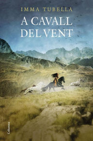 Title: A cavall del vent, Author: Imma Tubella Casadevall