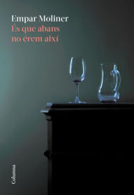 Title: És que abans no érem així, Author: Empar Moliner