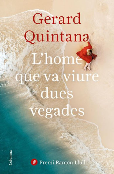 L'home que va viure dues vegades: Premi Ramon Llull 2021
