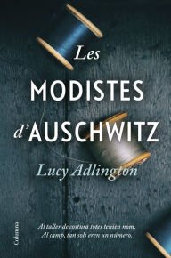 Title: Les modistes d'Auschwitz, Author: Lucy Adlington